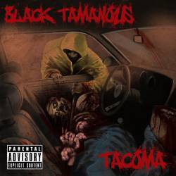 Black Tamanous : Tacoma